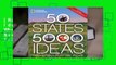 [Read] 50 States, 5,000 Ideas: Where to Go, When to Go, What to See, What to Do  For Trial