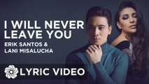 Erik Santos x Lani Misalucha - I Will Never Leave You (Official Lyric Video)