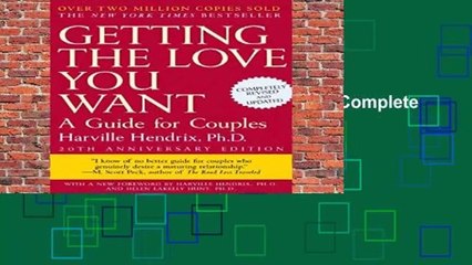 Getting the Love You Want: A Guide for Couples, 20th Anniversary Edition Complete