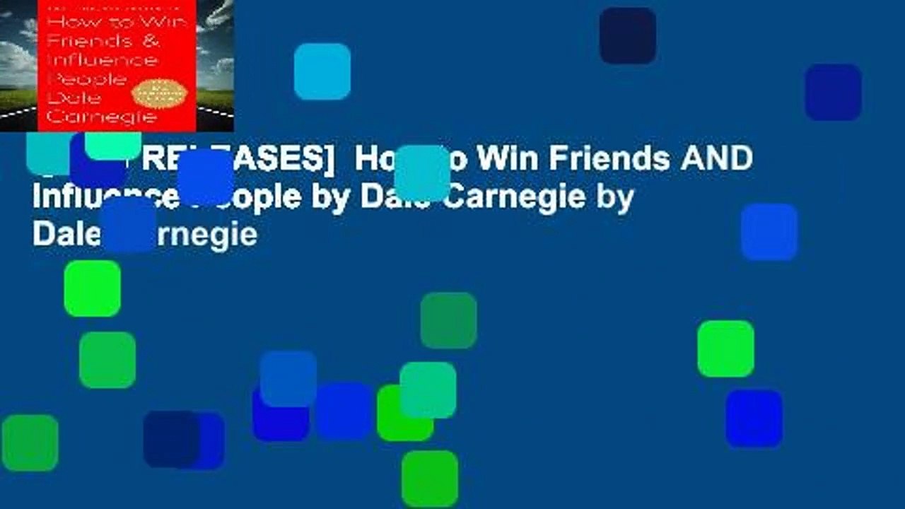[NEW RELEASES]  How to Win Friends AND Influence People by Dale Carnegie by Dale Carnegie