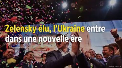 Volodymyr Zelensky élu, l'Ukraine entre dans une nouvelle ère