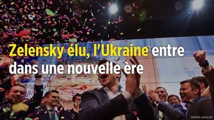Volodymyr Zelensky élu, l'Ukraine entre dans une nouvelle ère