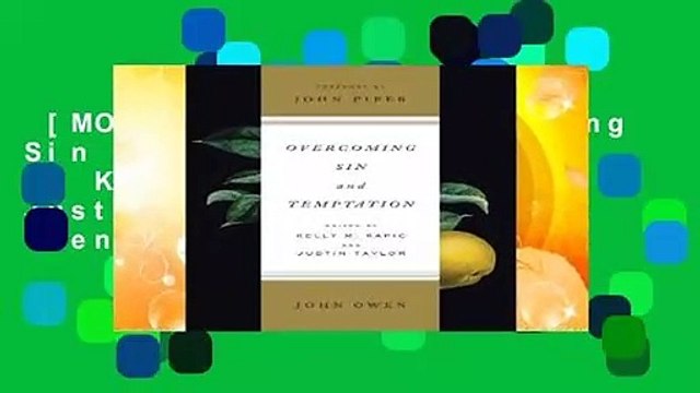 [MOST WISHED] Overcoming Sin and Temptation by Kelly M. Kapic, Justin Taylor John Owen