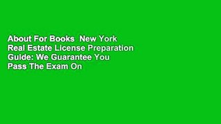 About For Books  New York Real Estate License Preparation Guide: We Guarantee You Pass The Exam On