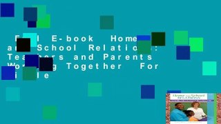 Full E-book  Home and School Relations: Teachers and Parents Working Together  For Kindle