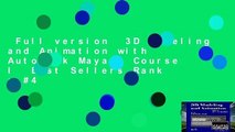 Full version  3D Modeling and Animation with Autodesk Maya - Course I  Best Sellers Rank : #4