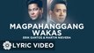 Erik Santos x Martin Nievera - Magpahanggang Wakas (Official Lyric Video)