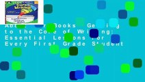 About For Books  Getting to the Core of Writing: Essential Lessons for Every First Grade Student