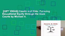 [GIFT IDEAS] Courts and Kids: Pursuing Educational Equity through the State Courts by Michael A.