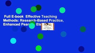 Full E-book  Effective Teaching Methods: Research-Based Practice, Enhanced Pearson Etext with