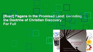 [Read] Pagans in the Promised Land: Decoding the Doctrine of Christian Discovery  For Full