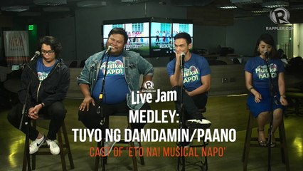 Eto Na! Musikal nAPO! Cast – Medley: Tuyo Ng Damdamin/Paano