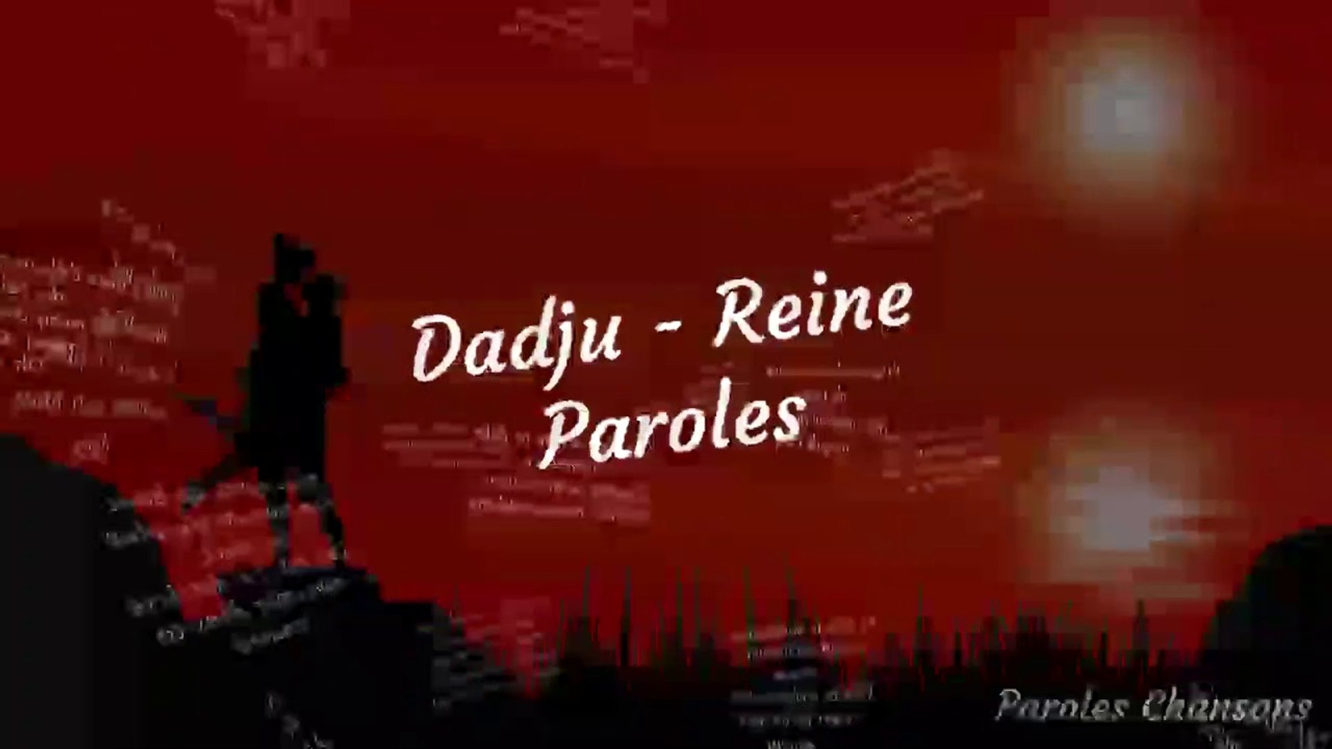 DADJU - Reine (Paroles) - Vidéo Dailymotion