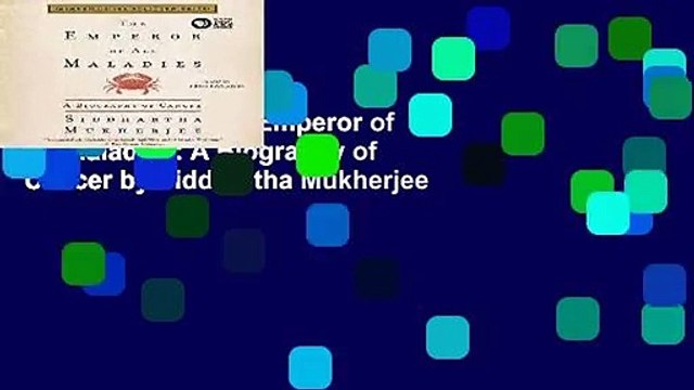 [GIFT IDEAS] The Emperor of All Maladies: A Biography of Cancer by Siddhartha Mukherjee