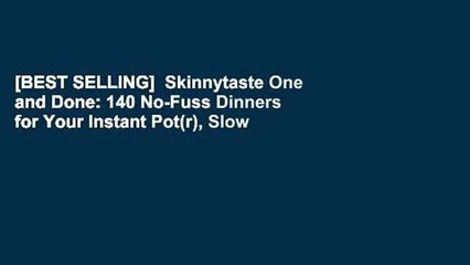 [BEST SELLING]  Skinnytaste One and Done: 140 No-Fuss Dinners for Your Instant Pot(r), Slow