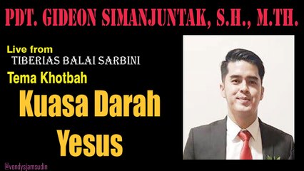 Pdt. Gideon Simanjuntak, S.H., M.Th. ~  Kuasa darah Yesus