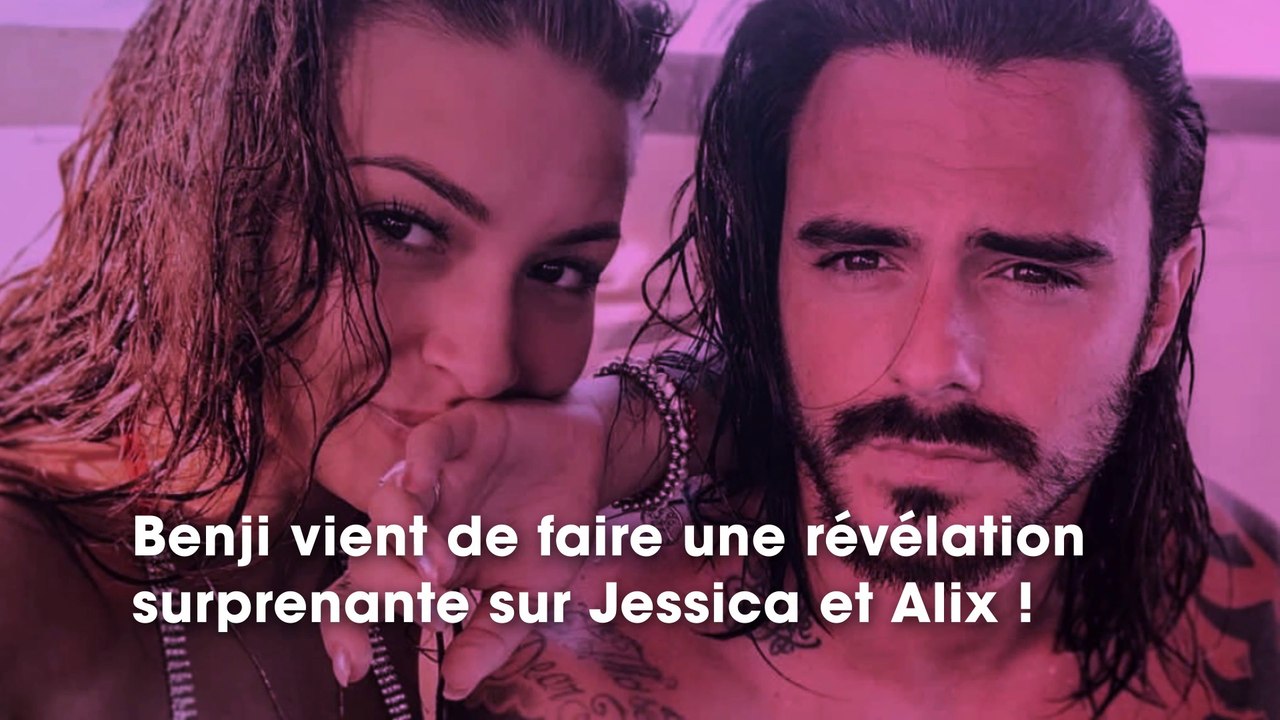 Benji révèle ce qu’il s’est vraiment passé entre Alix et Jessica Thivenin après le tournage