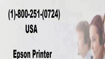 EPsON pRiNtEr tEcH SuPpOrT PhOnE NuMbEr 1~8Oo~:2`51~:O724 USA