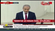 TBMM'de 23 Nisan Özel Oturumu