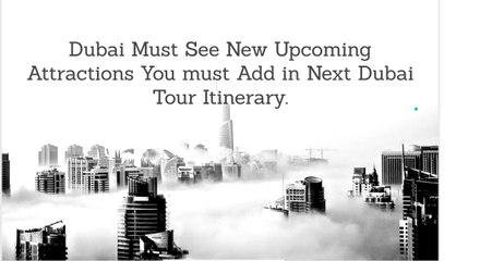 Dubai New upcoming Attraction in 2019 - 2020 - Dubai Frame