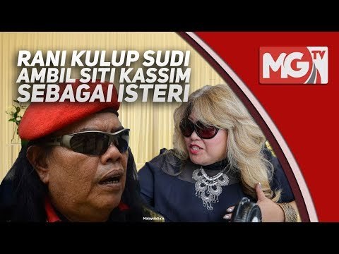 Rani Kulup Sudi Ambil Siti Kassim Jadi Isteri