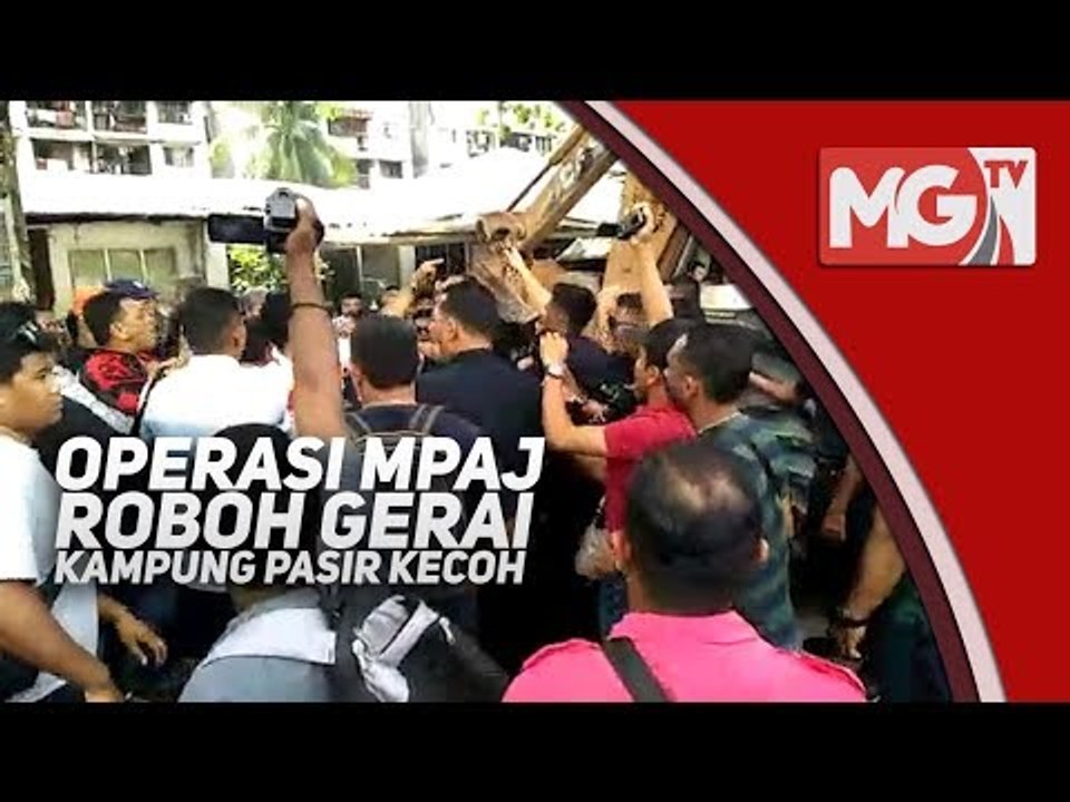 Operasi MPAJ roboh gerai Kampung pasir kecoh