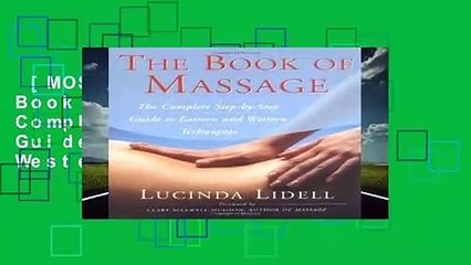 [MOST WISHED]  The Book of Massage: The Complete Step-by-Step Guide to Eastern and Western