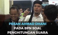 Pesan Ahmad Dhani pada BPN Prabowo-Sandi Soal Penghitungan Suara