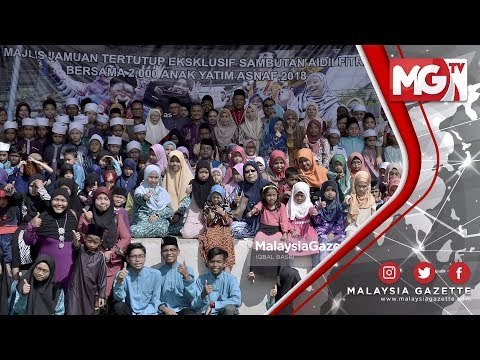 TERKINI : 2000 Anak Yatim dan Asnaf Gembira Sambutan Aidilfitri