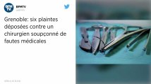Nouvelles plaintes contre un chirurgien de Grenoble suspendu pour fautes médicales