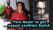 Salman starrer 'Tere Naam' to get sequel confirms Satish Kaushik