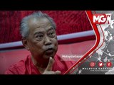 TERKINI : KAMI ADA DATA! Saya Dah Lama Dalam Pilihan Raya - Tan Sri Muhyiddin