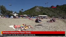 Antalya Alanya'da Plajlar Doldu