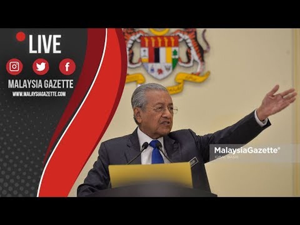 MGTV LIVE - Sidang Media bersama Perdana Menteri, Tun Mahathir Mohamad