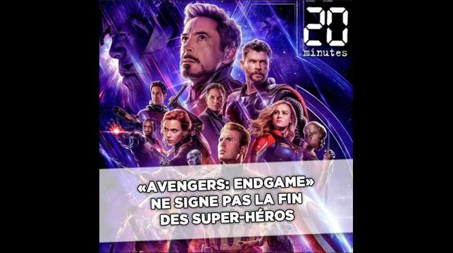 «Avengers: Endgame» ne signe pas la fin des super-héros (mais pas du tout)
