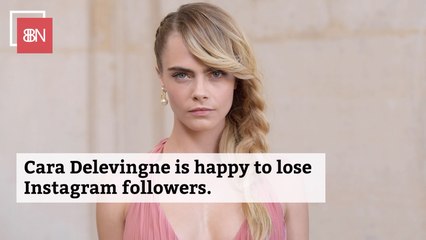 Cara Delevingne Isn't Concerned About Followers
