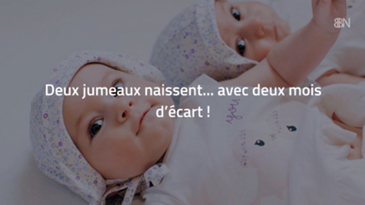 Deux jumeaux naissent... avec deux mois d’écart