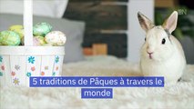 5 traditions de Pâques à travers le monde