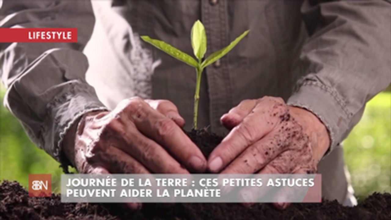 Journée de la Terre : ces petites astuces peuvent aider la planète