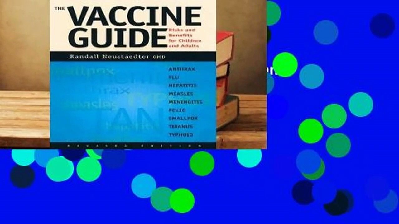Popular The Vaccine Guide: Risks and Benefits for Children and Adults - Randall Neustaedter
