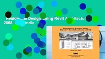 Residential Design Using Revit Architecture 2008  For Kindle