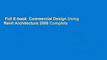 Full E-book  Commercial Design Using Revit Architecture 2008 Complete