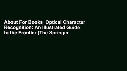 About For Books  Optical Character Recognition: An Illustrated Guide to the Frontier (The Springer