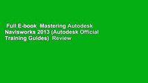 Full E-book  Mastering Autodesk Navisworks 2013 (Autodesk Official Training Guides)  Review