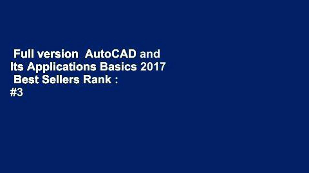 Full version  AutoCAD and Its Applications Basics 2017  Best Sellers Rank : #3