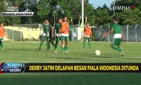 Derby Jatim Delapan Besar Piala Indonesia Ditunda