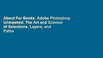 About For Books  Adobe Photoshop Unmasked: The Art and Science of Selections, Layers, and Paths