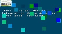 Full version  Design Integration Using Autodesk Revit 2018  For Kindle
