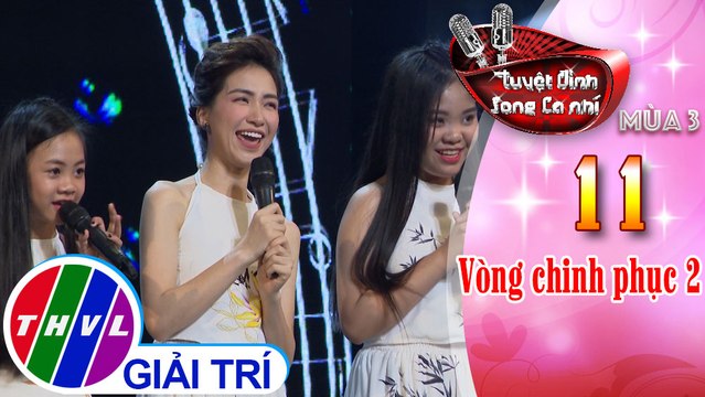 THVL | Tuyệt đỉnh song ca nhí Mùa 3 - Tập 11[4]: Con cò - Thảo Nhi, Trâm Anh