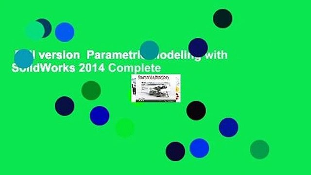 Full version Parametric Modeling with SolidWorks 2014 Complete